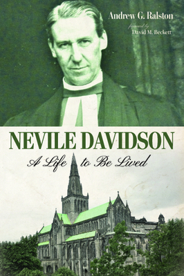 Nevile Davidson: A Life to Be Lived by David M. Beckett, Andrew G. Ralston