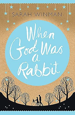 When God was a Rabbit by Sarah Winman