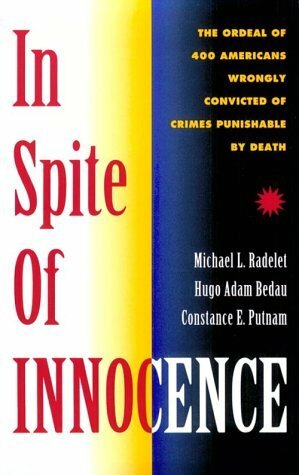 In Spite of Innocence by Michael L. Radelet, Hugo Bedau, Constance E. Putnam