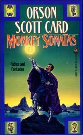Monkey Sonatas by Orson Scott Card