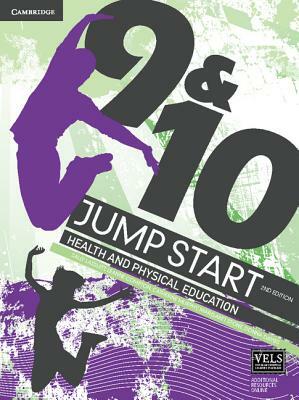 Jump Start 9 and 10 Health and Physical Education by Sally Lasslett, Leanne Compton, Catherine Murphy