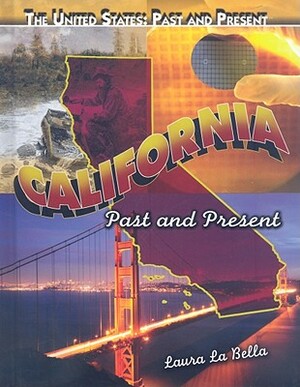 California: Past and Present by Laura La Bella