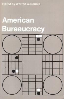 American Bureaucracy by Warren G. Bennis