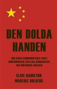 Den dolda handen by Clive Hamilton &amp; Mareike Ohlberg