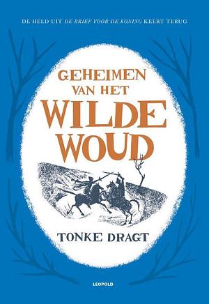 Geheimen van het Wilde Woud by Tonke Dragt