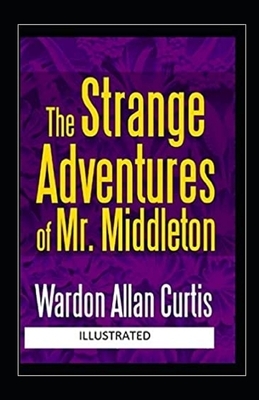 The Strange Adventures of Mr. Middleton Illustrated by Wardon Allan Curtis