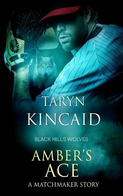 Amber's Ace: Black Hills Wolves by Taryn Kincaid
