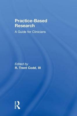 Practice-Based Research: A Guide for Clinicians by 