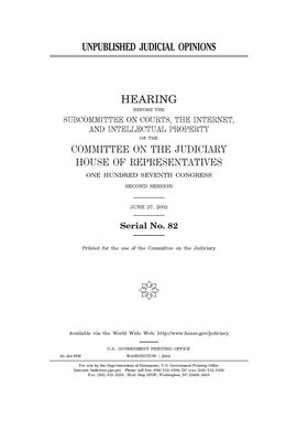 Unpublished judicial opinions by Committee on the Judiciary Subc (house), United S. Congress, United States House of Representatives