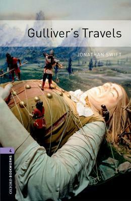 Oxford Bookworms Library: Gulliver's Travels: Level 4: 1400-Word Vocabulary by Jonathan Swift