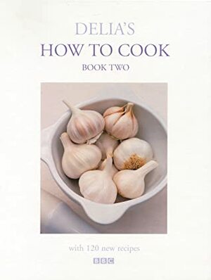 Delia's How to Cook: Book Two by Delia Smith