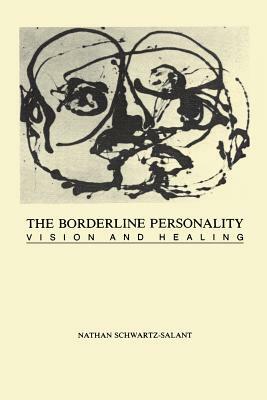 The Borderline Personality: Vision and Healing by Nathan Schwartz-Salant