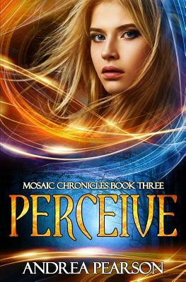 Perceive by Andrea Pearson