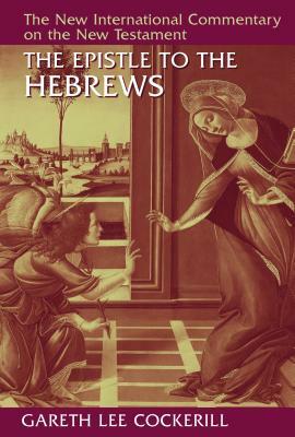 The Epistle to the Hebrews by Gareth Lee Cockerill