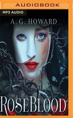 Roseblood by A.G. Howard