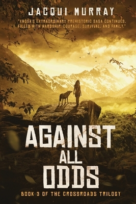 Against All Odds by Jacqui Murray