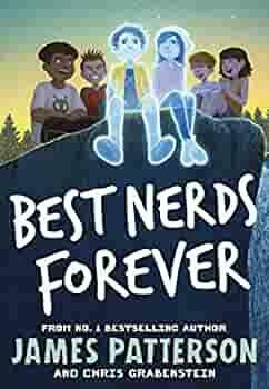 Best Nerds Forever by Chris Grabenstein, James Patterson