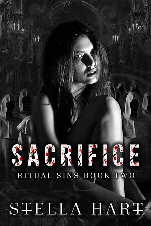 Sacrifice by Stella Hart