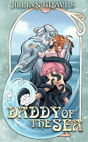 Daddy of the Sea by Jillian Graves
