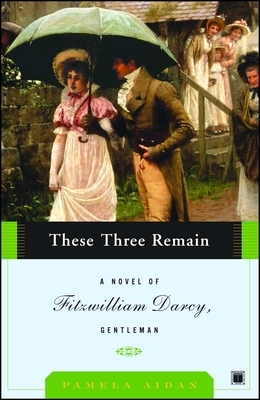 These Three Remain by Pamela Aidan