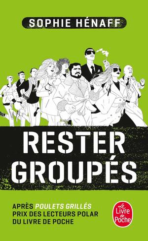 Rester Groupés by Sophie Hénaff