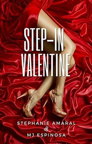 Step-in Valentine by MJ Espinosa, Stephanie Amaral