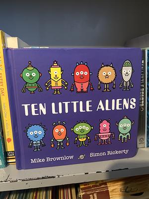 Ten Little Aliens Board Book by Mike Brownlow