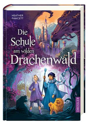 Die Schule am wilden Drachenwald by Heather Fawcett