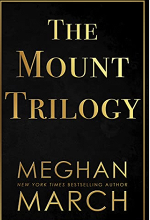 The Mount Trilogy by Meghan March