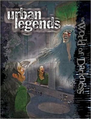 World of Darkness: Urban Legends by Alan Alexander
