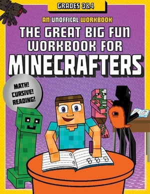 The Great Big Fun Workbook for Minecrafters: Grades 3 & 4: An Unofficial Workbook by Sky Pony Press