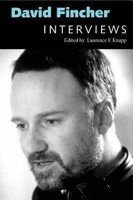 David Fincher: Interviews by Laurence F. Knapp, David Fincher