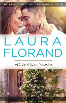 A Wish Upon Jasmine by Laura Florand