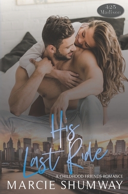 His Last Ride by Marcie Shumway