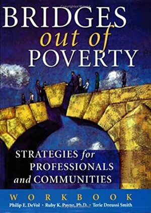 Bridges Out of Poverty Workbook by Ruby K. Payne, Philip E. DeVol, Terie Dreussi Smith