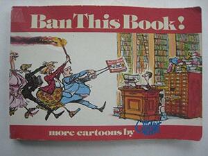 Ban this Book!: A Cartoon Collection by Pat Oliphant