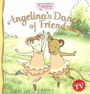 Angelina's Dance of Friendship by James Mason, Katharine Holabird