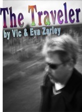 The Traveler by Eva Zarley, Vic Zarley