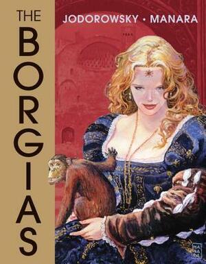 The Borgias by Gabriel Bá, Milo Manara, Katie LaBarbera, Fábio Moon, Alejandro Jodorowsky