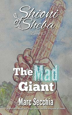 The Mad Giant by Marc Secchia