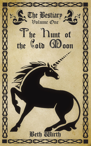 The Hunt of the Cold Moon by Beth Wirth