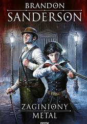 Zaginiony metal by Brandon Sanderson