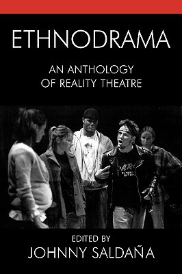 Ethnodrama: An Anthology of Reality Theatre by 
