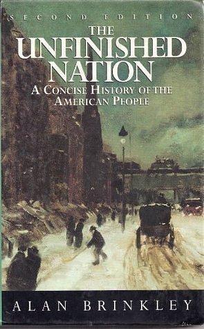 The Unfinished Nation by Alan Brinkley, Alan Brinkley
