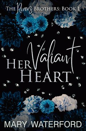 Her Valiant Heart by Mary Waterford