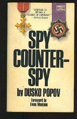 Spy Counter Spy by Duško Popov, Duško Popov