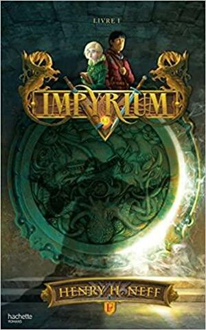 Impyrium, Livre I by Henry H. Neff