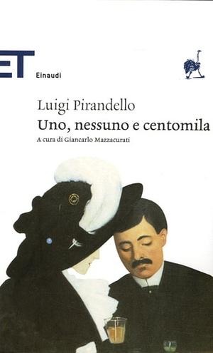 Uno, nessuno e centomila by Luigi Pirandello