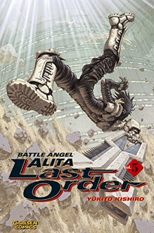 Battle Angel Alita - Last Order, Bd. 05 by Yukito Kishiro