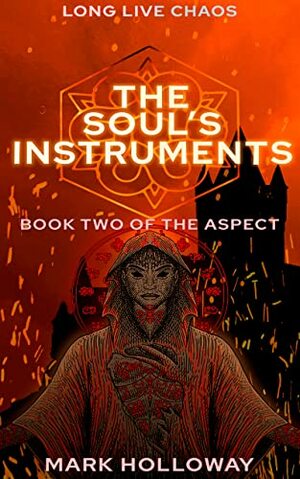 The Soul's Instruments by Mark Holloway